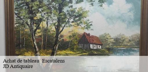 Achat de tableau escatalens-82700 JD Antiquaire