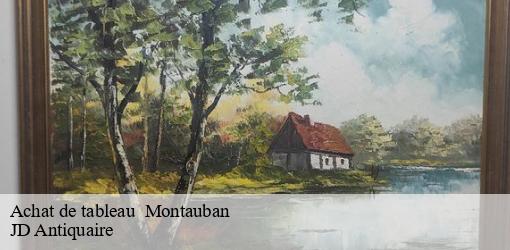 Achat de tableau montauban-82000 JD Antiquaire